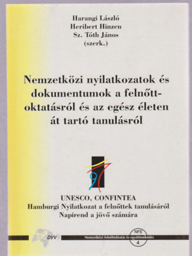 Heribert Hinzen, Sz. Tth Jnos Harangi Lszl - Nemzetkzi nyilatkozatok s dokumentumok a felnttoktatsrl s az...