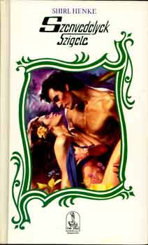 Shirl Henke - Szenved�lyek szigete