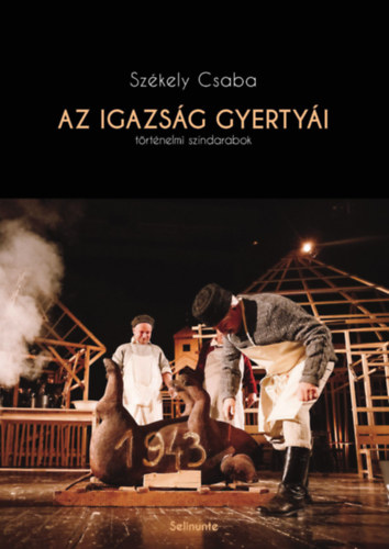 Sz�kely Csaba - Az igazs�g gyerty�i