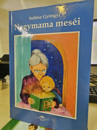 Soltész Gyöngyi - Nagymama meséi
