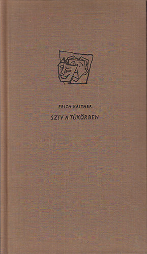 Erich Kästner - Szív a tükörben