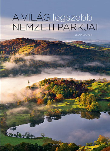 Elena Bianchi - A világ legszebb nemzeti parkjai