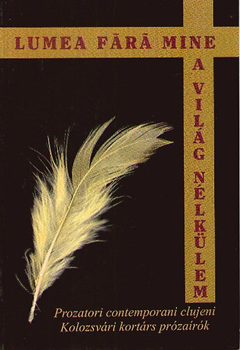 Lumea F�r� Mine - A vil�g n�lk�lem