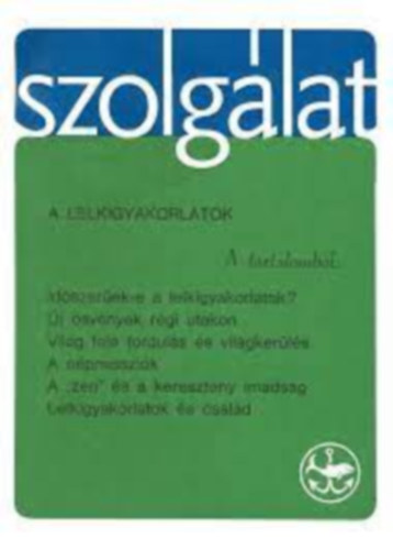 Szolgálat 18. szám - A lelkigyakorlatok