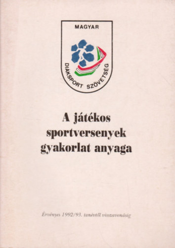 Horvth Tihamr - Horvth Zoltn (szerk.) - A jtkos sportversenyek gyakorlat anyaga