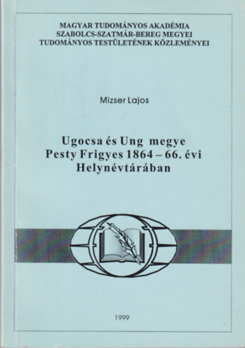 Ugocsa �s Ung megye Pesty Frigyes 1864-66. �vi Helyn�vt�r�ban
