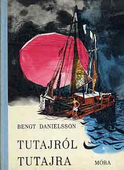 Bengt Danielsson - Tutajról tutajra