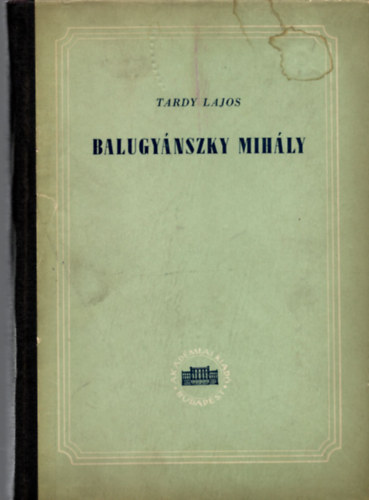 Tardy Lajos - Balugy�nszky Mih�ly