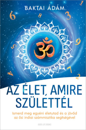 Baktai Ádám - Az élet, amire születtél