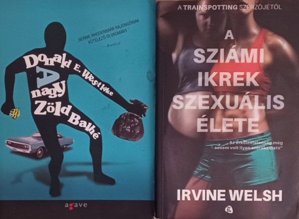 Donald E. Westlake Irvine Welsh - A nagy Z�ld Balh� + A szi�mi ikrek szexu�lis �lete (2 m�)