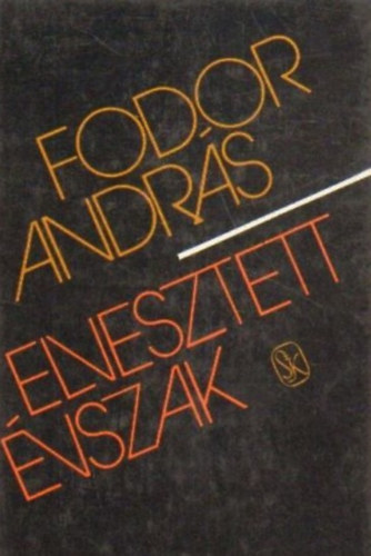Fodor Andrs - Elveszett vszak
