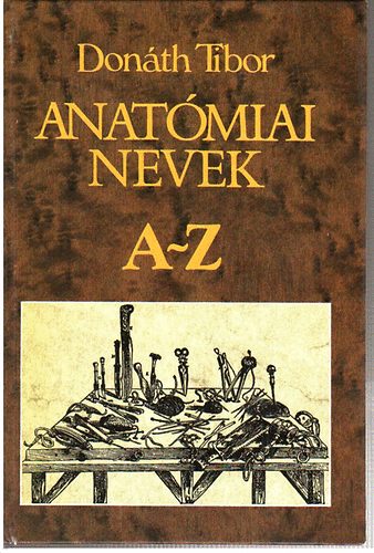 Dr. Don�th Tibor - Anat�miai nevek a-z