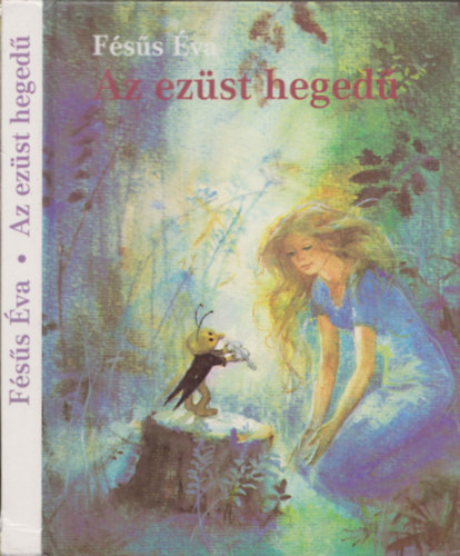 Fésűs Éva - Az ezüsthegedű