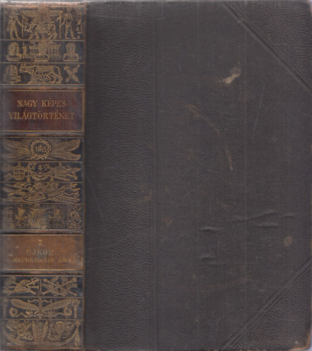 Dr. Marczali Henrik Marczali Henrik - Nagy Kpes Vilgtrtnet 7. - jkor - A reformatio kora (nem reprint)