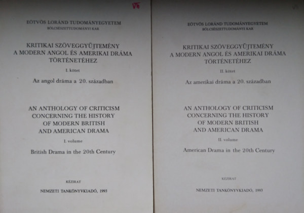Kritikai sz�veggy�jtem�ny a modern angol �s amerikai dr�ma t�rt�net�hez I-II.- k�zirat