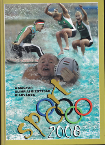 Sport 2008 (A Magyar Olimpiai Bizottsg kiadvnya)