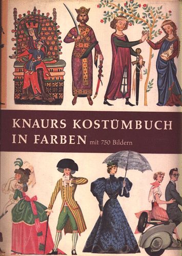 Harald Hansen - Knaurs Kostmbuch (in Farben) - Die Kostnmgeschichte aller Zeiten mit 750 Bildern