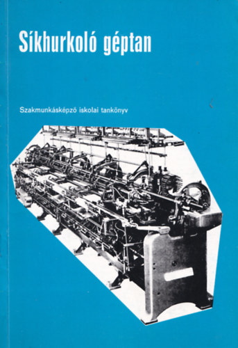 Selmeci István - Síkhurkoló géptan