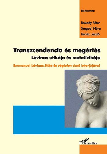 Transzcendencia �s meg�rt�s - L�vinas etik�ja �s metafizik�ja