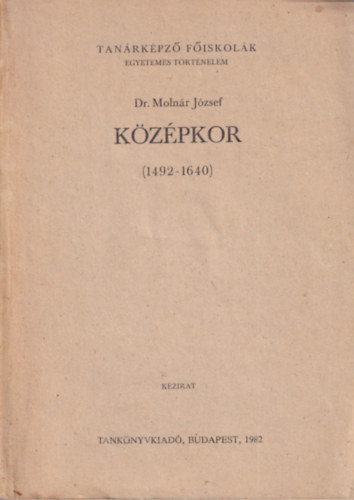 Dr. Molnr Jzsef - Kzpkor (1492-1640)