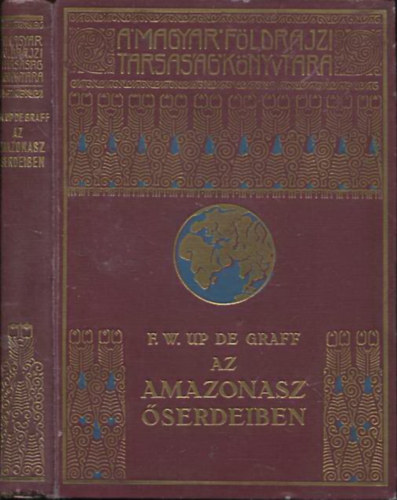 F.W.Up De Graff - Az Amazonasz serdeiben (Angolbl tdolgozta Halsz Gyula, 58 kppel, trkppel)