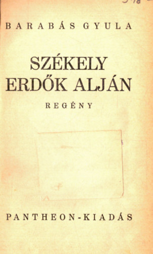 Barabs Gyula - Szkely erdk aljn