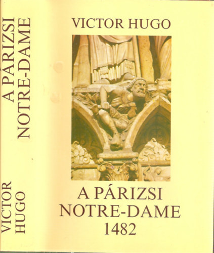 Victor Hugo - A prizsi Notre-Dame