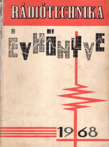 A r�di�technika �vk�nyve 1968.