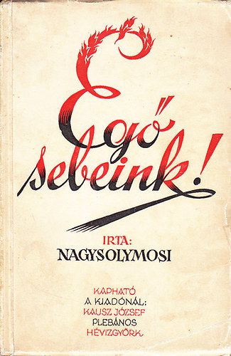 Nagysolymosi - Égő sebeink