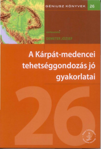 Demeter Jzsef - A Krpt-medencei tehetsggondozs j gyakorlatai