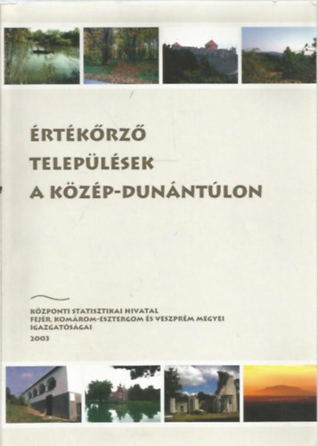 Ksh - Értékőrző települések a Közép-Dunántúlon