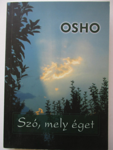 Osho - Sz�, mely �get