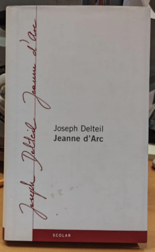 Joseph Delteil - Jeanne d'Arc