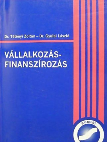 Dr. Dr. Gyulai Lszl Ttnyi Zoltn - Vllalkozsfinanszrozs 2001