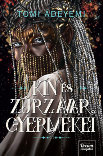 Tomi Adeyemi - Kn s zrzavar gyermekei