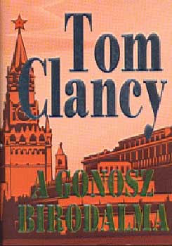 Tom Clancy - A gonosz birodalma