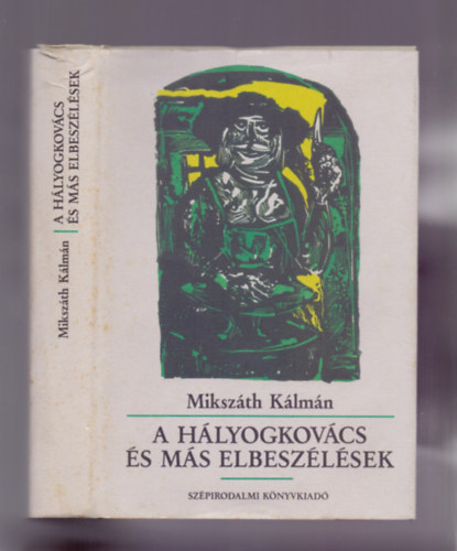 Miksz�th K�lm�n - A h�lyogkov�cs �s m�s elbesz�l�sek