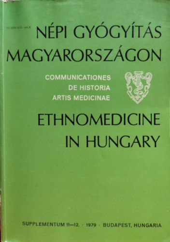 Antall-Buzinkay  (szerk.) - Npi gygyts Magyarorszgon-Ethnomedicine in Hungary