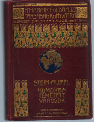 Stein Aur�l - Homokba temetett v�rosok