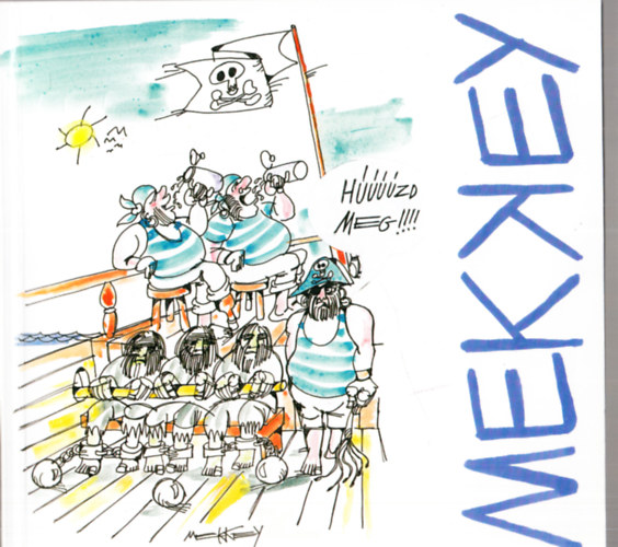 Mekkey Pter - Paprhajk s Palackok, (Felfedezk,Kalzok s Hajtrttek), (Madarak,Fk s Egyebek),(Vegyessgek),(Bldsgek)