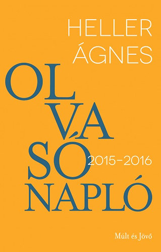 Heller Ágnes - Olvasónapló 2015-2016