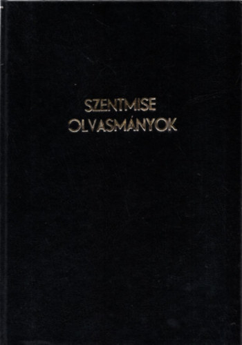 Szentmise olvasm�nyok VI.k�tete II.r�sz (Olvasm�nyok k�l�nf�le alkalmakra)