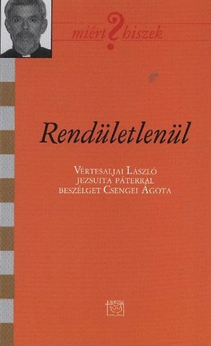 Csengei �gota - Rend�letlen�l