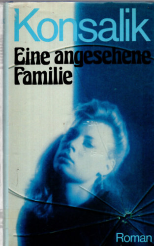 Konsalik - Eine angesehene Familie