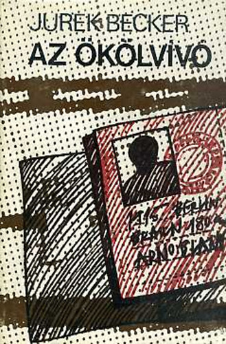 Jurek Becker - Az �k�lv�v�