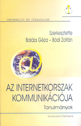 Dr. Balzs Gza; Bdi Zoltn - Az internetkorszak kommunikcija