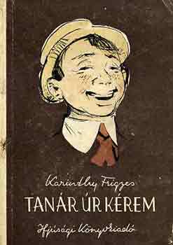Karinthy Frigyes - Tan�r �r k�rem  (Kass J�nos rajzaival)