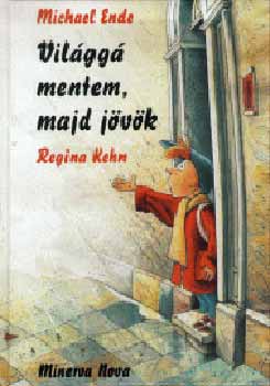 Michael Ende - Vil�gg� mentem, majd j�v�k