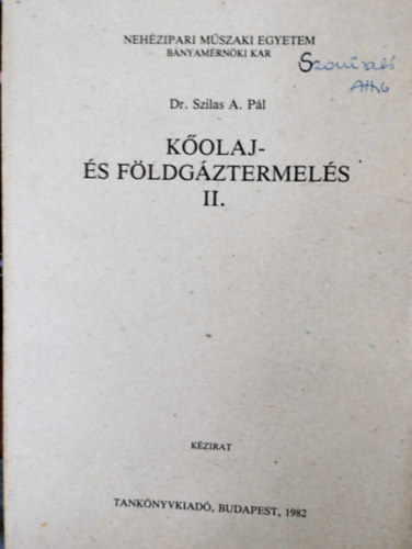 Dr. Szilas A. Pl - Kolaj s fldgztermels II.