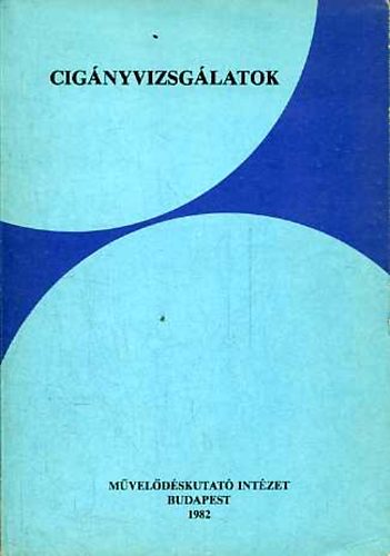Andor Mihály (szerk.) - Cigányvizsgálatok (Műhelysorozat 3.)